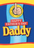 Funny Father's Day Card - Daddy - Brown Sauce created by Paul Stevens