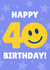 Cute Birthday Card - 40th - Smiley Face created by Blush & Blossom