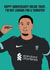 Funny Anniversary Card - Trent Alexander-Arnold - Transfer created by DanAllen20