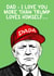 Funny Father's Day Card - Donald Trump created by Of Life & Lemons Ltd.