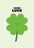 Cute Good Luck Card - Four Leaf Clover created by Pearl Ivy