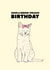 Cute Birthday Card - Cat - Pun created by Pearl Ivy