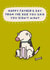 Funny Father's Day Card - Dog You Didn't Want created by Sarah Harding