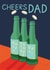 Modern Fathers Day Card - Beer Bottles - Cheers created by Laura Darrington Design Ltd.