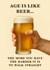 Funny Birthday Card - Age Is Like Beer - Harder To Walk Straight created by YAWN DESIGNS