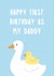 Cute Birthday Card - First Birthday As My Daddy - Duck created by @hollielonglanddesigns