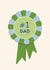 Classic Father's Day Card - Number One - Rosette created by Ella Goddard
