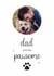 Cute Father's Day Card - From The Dog - Dad You're Pawsome created by Kalm Lettering