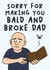 Funny Father's Day Card - Bald And Broke created by Studio Doodles