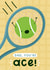 Cute Father's Day Card - Dad, You're Ace - Tennis created by Joanne Hawker