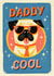 Cute Father's Day Card - Pug - Daddy Cool created by Mrs Best Paper Co.
