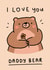 Cute Father's Day/Birthday Card - Daddy Bear - I Love You created by Wren & Wilson
