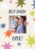 Cute and bright photo upload card for daddy - best daddy ever - Father’s Day created by Zoe Spry