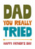 Funny Father's Day Card - You Really Tried - Humour created by Cookie Design