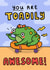 Cute Congratulations Card - Toadily Awesome - Toad created by Wren & Wilson