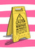 Funny Birthday Card - Menopause Caution Sign created by Running with Scissors