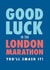 Classic Good Luck Card - Good Luck - London Marathon created by Rebecca Prinn