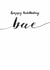 Classic Birthday Card - Calligraphy - Happy Birthday Bae created by Rebecca Prinn