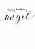 Classic Birthday Card - Calligraphy - Happy Birthday Angel created by Rebecca Prinn
