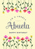 Classic Birthday Card - For Abuela - Flowers created by Sweet Corazon