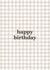 Minimalist Happy Birthday Card – Neutral Gingham Design created by Meg Maskell