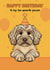 Cute Birthday Card - Cockapoo - Pun created by Choo Choo 