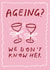 Funny Birthday Card - For Her - Ageing? We Don't Know Her created by Holly Walsh