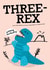 Cute 3rd Birthday Card - Dinosaur - Three-Rex created by Lisa Greener