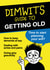 Cheeky Birthday Card - Dimwits Guide To Getting Old - Book created by Paul Stevens