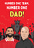 Liverpool Father's Day Card - Number One Team - Number One Dad! created by Original Fox Cards