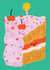 Cute Birthday Card - Cake Slice created by by Rosie Banton