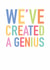 Classic Exams Card - We've Created A Genius created by Studio 9