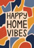 Fun New Home Card - Happy Home Vibes - Modern created by Muses & May