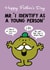 Funny Father's Day Card - I Identify As A Young Person – Mr.Men created by Mr. Men