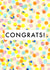 A cute and fun celebration of congratulations, engagement, new job/baby CONGRATS created by Katt Jones