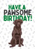 Birthday card - Labrador Retriever - Have a pawsome birthday! created by Joshu.a Designs