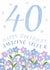 Classic 40th Birthday Card - For Amazing Sister - Flowers created by Juniper and Rose Studio