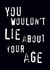 Funny Birthday Card - Anti Piracy - You Wouldn't Lie About Your Age created by Fatchair Print