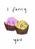 Cute Valentine's Day/Love & Friendship Card - I Fancy You - Cakes created by Jo Clark