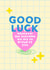 Fun Good Luck Card - Whatever The Outcome - We Are So Proud Of You created by Jessica Rachel Sharp