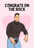 Funny Engagement Card - Congrats On The Rock - Dwayne Johnson created by Sundiva Designs