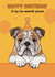 Cute Birthday Card - Bulldog - From The Dog created by Choo Choo