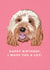 Cute Birthday Card For Her - From The Dog - Woof You A Lot created by Sweetlove Press