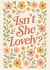 Isn’t She Lovely? – Sweet Friendship Card - For Her created by Ink Icons 