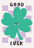 Cute Good Luck/Exams Card - Four Leaf Clover - Charm created by by Rosie Banton