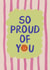 Classic Congratulations Card - So Proud Of You Exam - Smiley Face created by Sweetlove Press