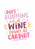 Funny Birthday Card - For Her - Does Running Out Of Wine Count As Cardio? created by Kreate Paper Co.