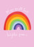 Classic Thinking Of You Card - Brighter Soon - Rainbow created by Love Lucy Illustration