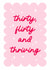 Classic 30th Birthday Card - For Her - Thirty, Flirty And Thriving created by Dolly’s Doodles