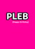 Pink Happy Birthday Card - Pleb created by Alex Smith